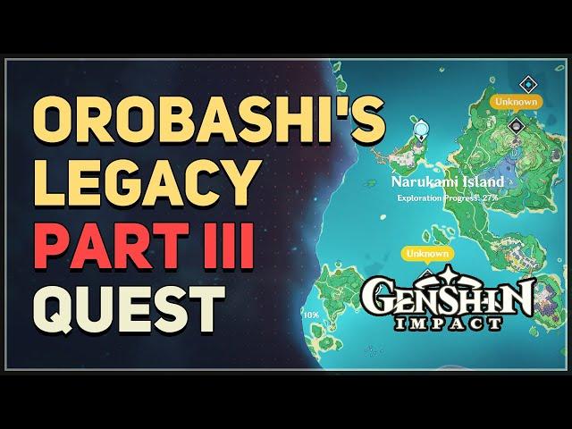 Orobashi's Legacy Part III Genshin Impact