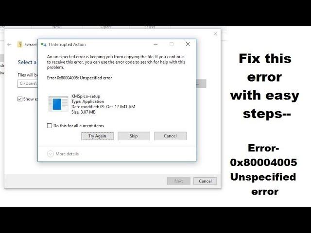 Error 0x80004005: Unspecified error | An unexpected error is keeping you from copying the file