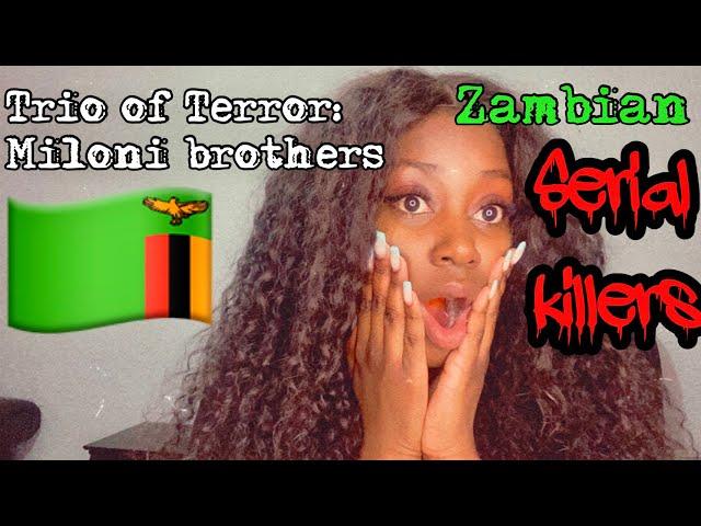 ZAMBIAN serial killers: The trio of Terror. Mailoni brothers’ wicked reign.