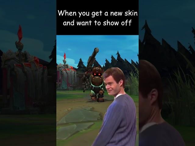 Flexing with a new skin be like       #leagueoflegends