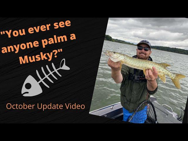 Palming Muskies: An October Update