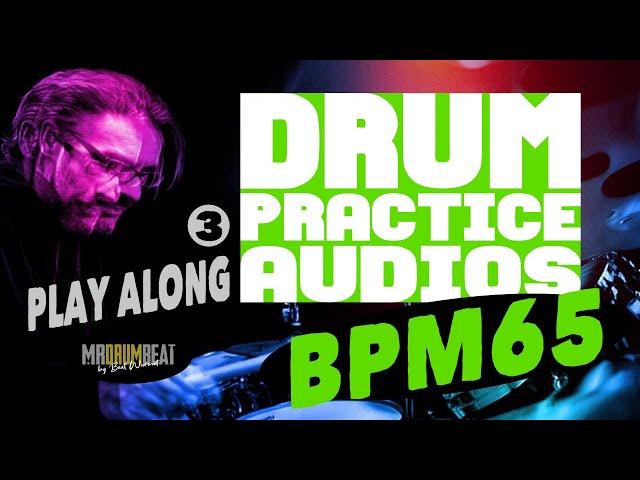 BPM 65 Drum Practice Audios, Playalong, drumless, Fill in training, Drum solo