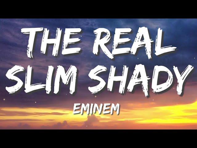 The Real Slim Shady - Eminem (Lyrics)