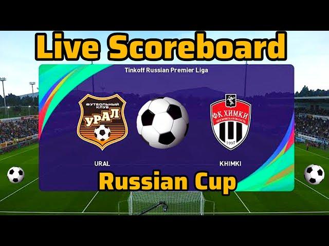 Ural Yekaterinburg vs Khimki Live Soccer  Russian Cup | Live Scoreboard