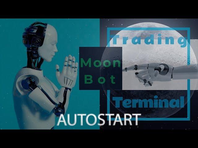 Moon Bot. Autostart settings