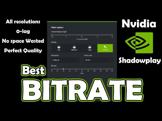 Nvidia Shadowplay best BITRATE for YouTube. All resolutions.