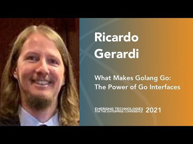 What Makes Golang Go: The Power of Go Interfaces — Ricardo Gerardi