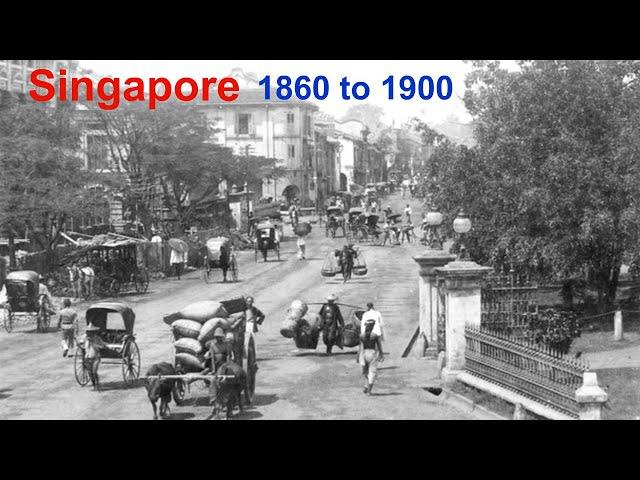 Singapore 1860 to 1900 | Rare Unseen Historical Photographs of Singapore  | Past Rare History