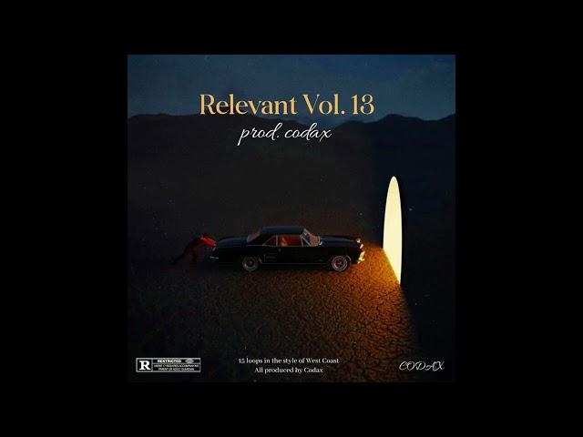 (FREE) West Coast Loop Kit - "Relevant Vol. 13" (Shoreline Mafia, Ohgeesy, Fenix Flexin, 310babii)