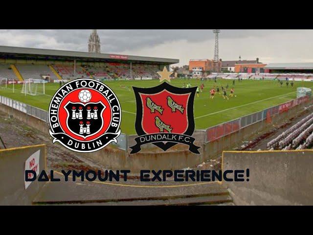 Matchday: Bohemian FC -  Dundalk FC - Dalymount Delight!