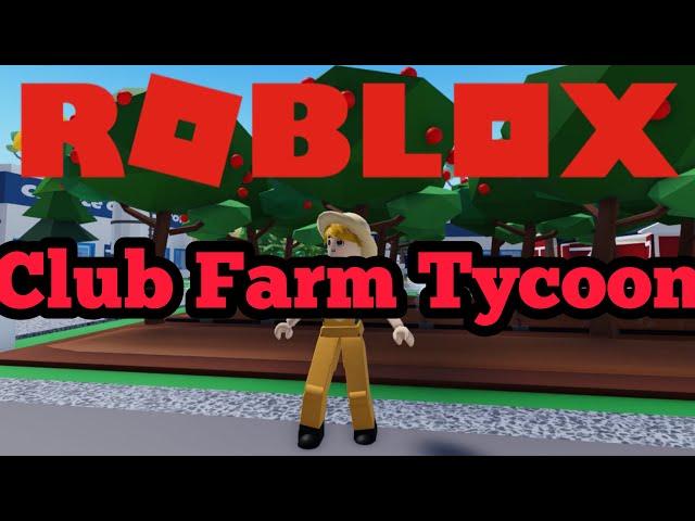 ROBLOX: Club Farm Tycoon