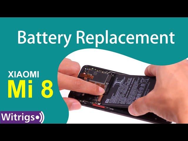 Xiaomi Mi 8 Battery Replacement   Repair Guide