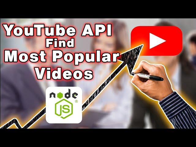 How I found the Popular videos on YouTube with Node.JS