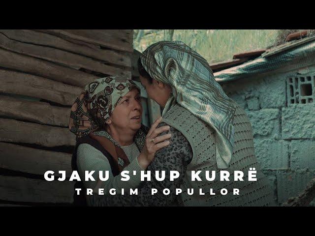 Tregim Popullor - Gjaku s'hup kurrë (Official Video 4K)