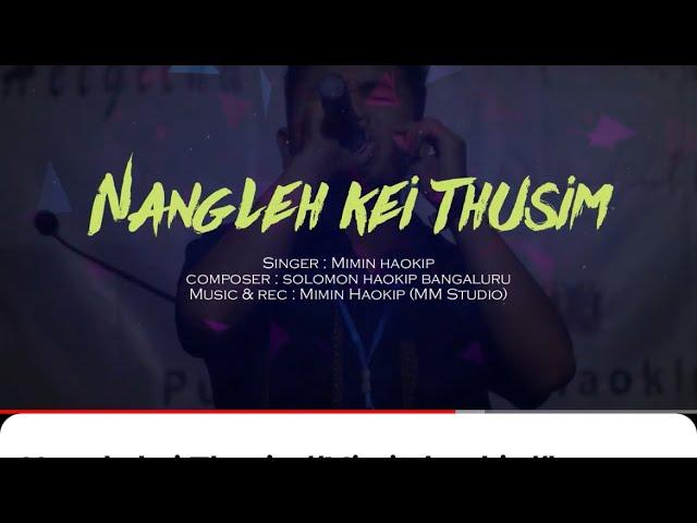 Nangle kei Thusim//Mimin haokip //Latest song