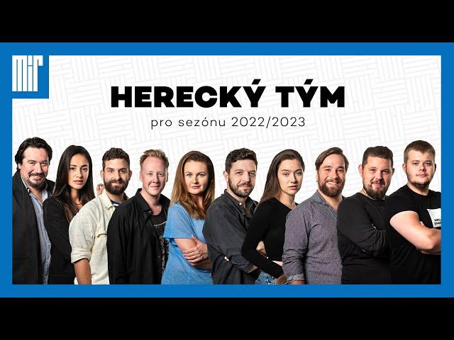 Herecký tým pro sezónu 2022/2023 | Divadlo Mír