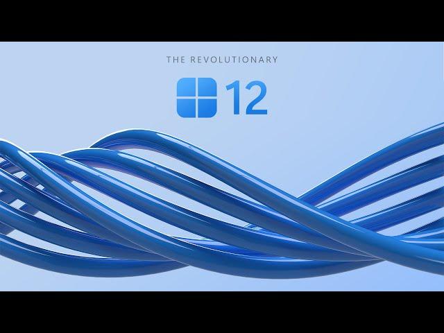 Windows 12 - The Revolutionary