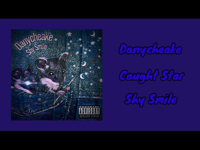 Danycheake - Caught Star