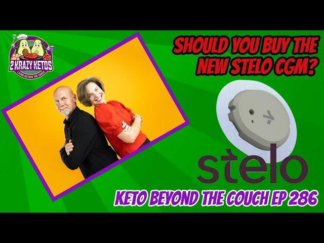 Should you buy the new Stello CGM for Keto | Keto Beyond the Couch ep 286