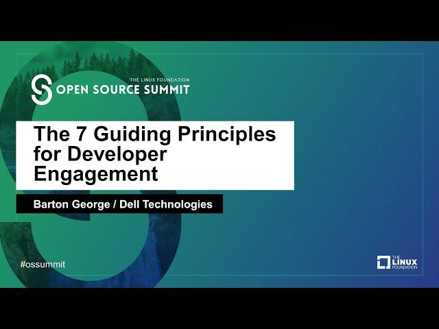 The 7 Guiding Principles for Developer Engagement - Barton George, Dell Technologies