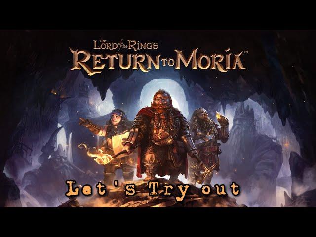 Let's Try out  / The Lord of the rings - Return to Moria