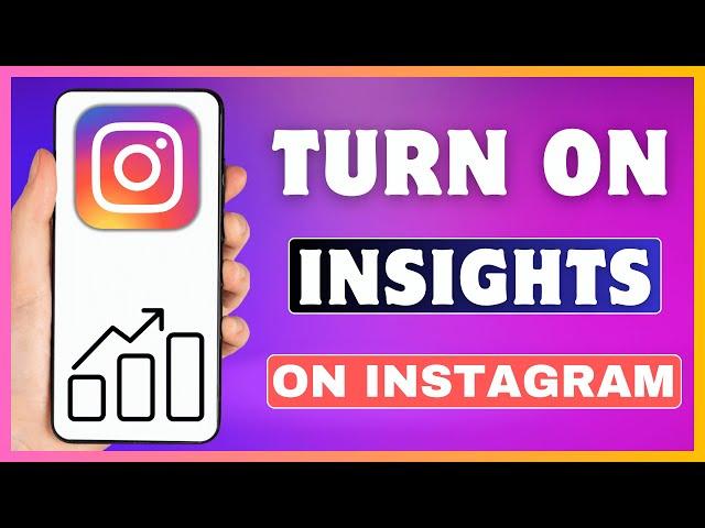 How To Turn On Insights On Instagram | View Instagram Insights