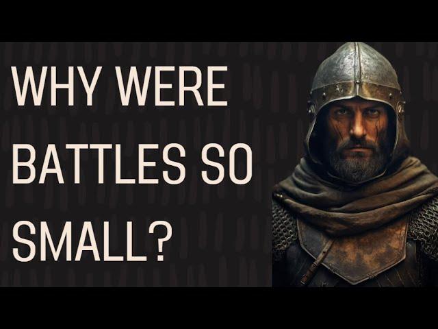 Why Medieval Battles Were So Small | 60 Seconds History