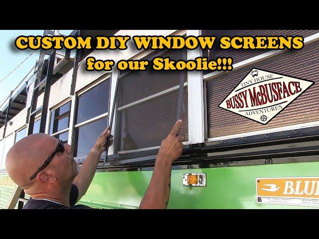 Making Screens for Skoolie Windows and Other Bus Stuff!