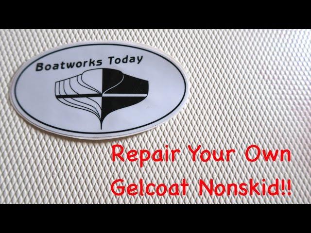 Gelcoat nonskid Spot Repair ~ How To