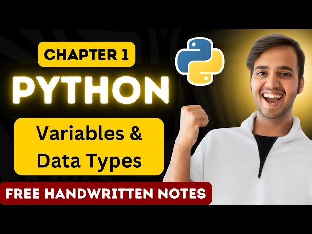 Chapter 1 - Python Variables, Data Types & Type Casting + Print and Input | Full Python Course