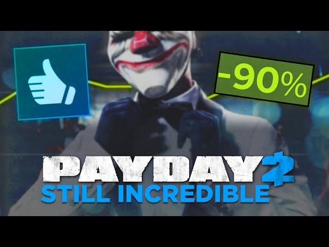 Payday 2 is Still an Incredible Game.