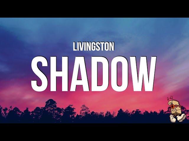 Livingston - Shadow (Lyrics) "don't think twice you'll be dead in a second"