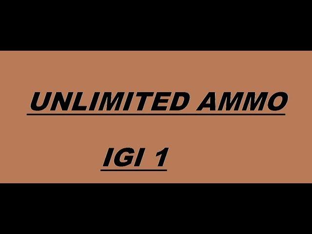 How to get unlimited ammo in igi 1 cheat code for pc gaming in just 1.5 minutes hack...