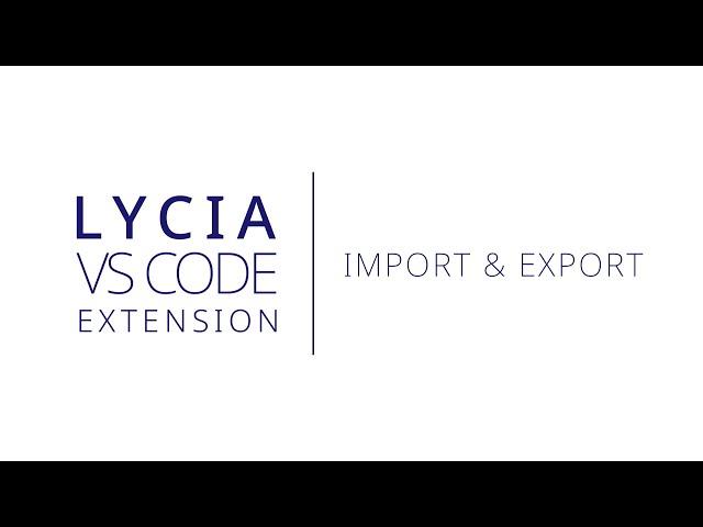 Import and Export | Lycia Visual Studio Code Extension | Querix