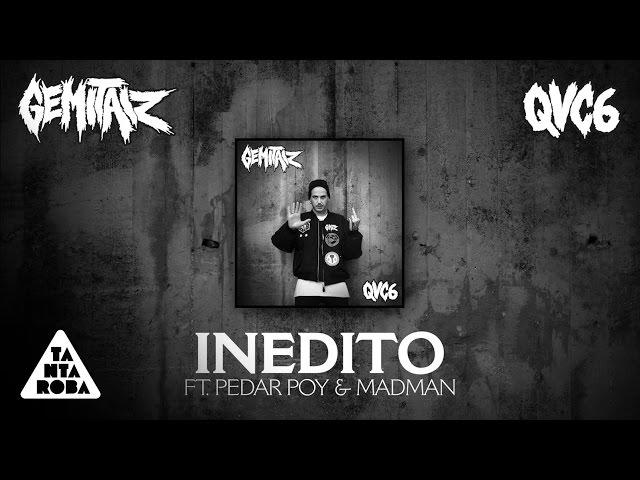 GEMITAIZ feat PEDAR POY & MADMAN - "Inedito" (prod Mixer T) [QVC6]