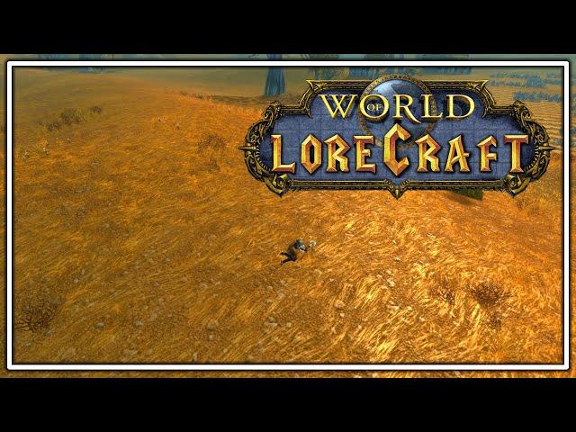 World of LoreCraft: Episode 0, Vanilla