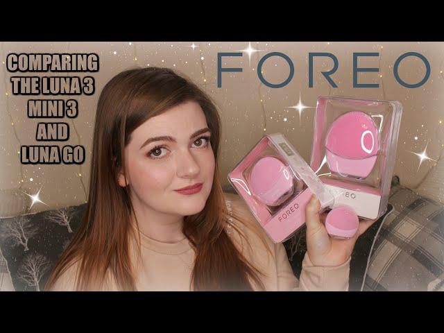 FOREO LUNA COMPARISON | LUNA 3 | LUNA MINI 3 | LUNA GO | whatrosielouisedidnext