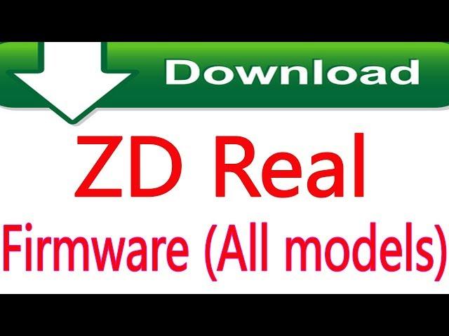 How To Free Download  ZD Real Firmware (all Models)