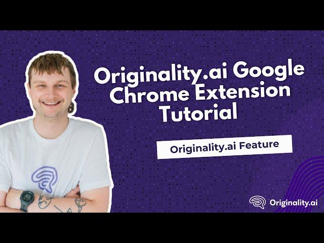 Originality.ai Google Chrome Extension Tutorial