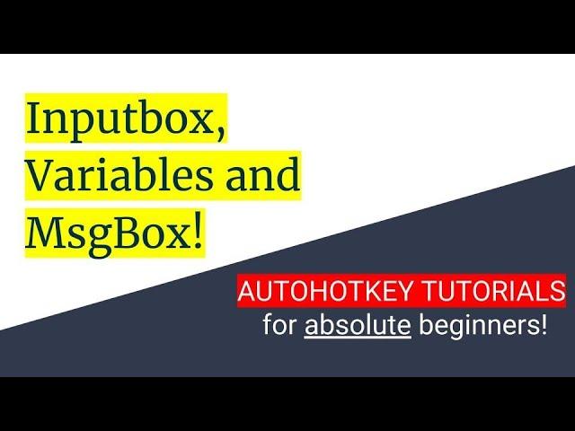 AutoHotKey - InputBox, Variables and MsgBox - Lesson 2