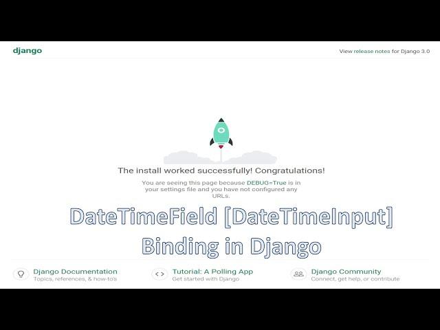 DateTimeField [DateTimeInput] Binding