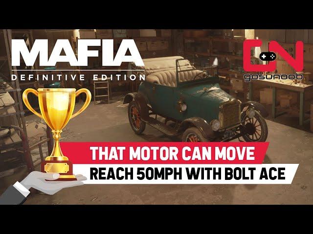 Mafia Definitive Edition Reach 50mph while driving the Bolt Ace - That Motor Can Move Trophy