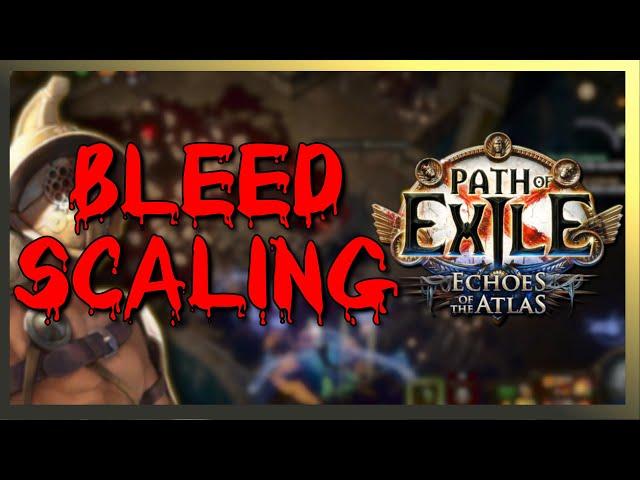 BLEED Damage SCALING - BLEED MECHANICS GUIDE - Path of Exile (PoE 3.13)