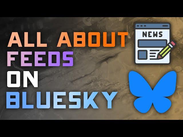 How to Use Feeds on BlueSky: Complete Guide to Organizing Your Content!