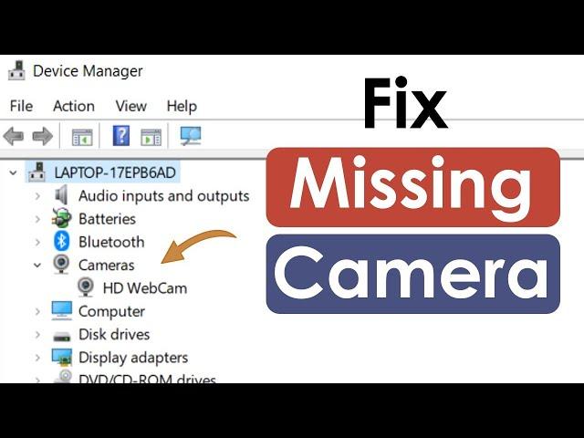 Camera missing in device manager windows 10