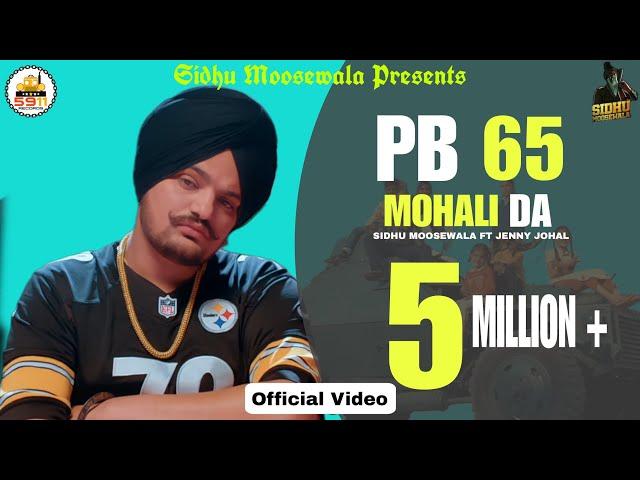 PB 65 MOHALI DA(Official Video)Sidhu Moosewala ft Jenny Johal | Mrxci | Latest Punjabi Diwali Song