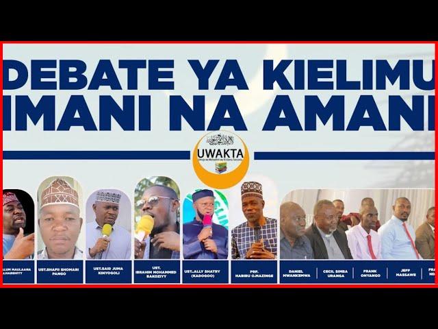 #LIVE: DEBATE YA KIELIMU IMANI NA AMANI ( UWAKTA )