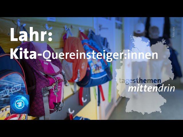 Lahr: Quereinsteiger:innen in der Kita | tagesthemen mittendrin