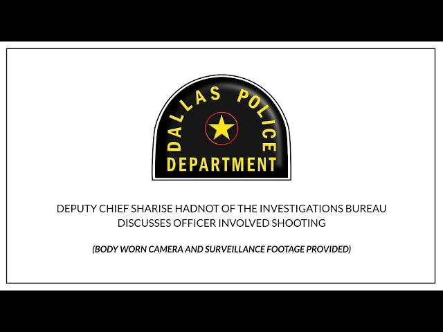 Dallas PD | Officer Involved Shooting, 13015 Jupiter Rd. | July 27, 2022