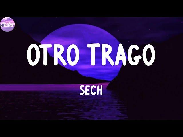 Otro Trago | Sech, Rauw Alejandro, Bad Bunny